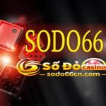sodo66-trang-ca-cuoc-sodo66-casino-uy-tin-nhat-choi-la-do